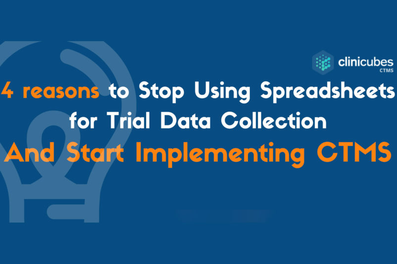 CTMS versus Spreadsheets in trial data collection