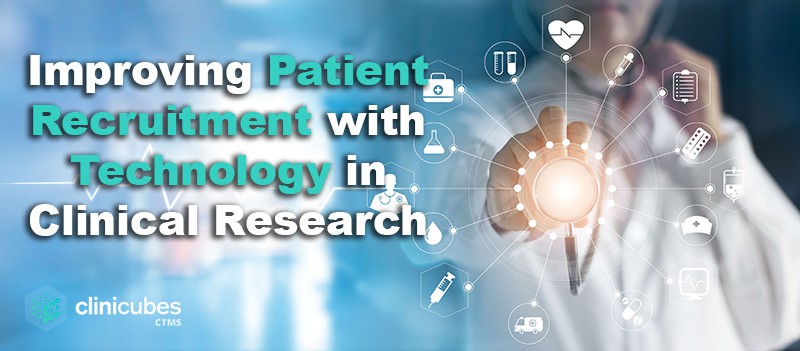Clinical Research: Improving patient recruitment with clinical trial management systems